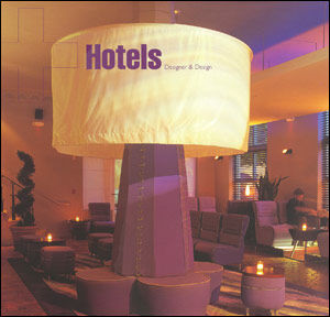 обложка книги Hotels Designer And Design книга Hotels Designer And Design, автор: